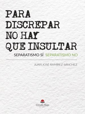 cover image of PARA DISCREPAR NO HAY QUE INSULTAR